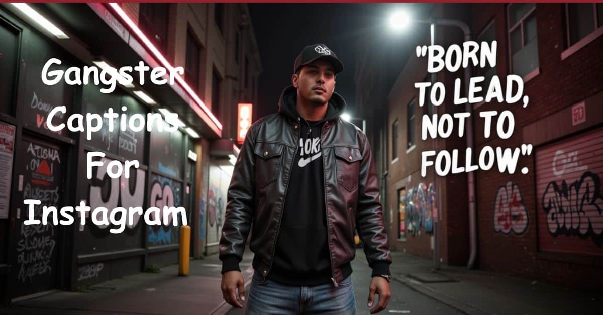 Gangster Captions For Instagram